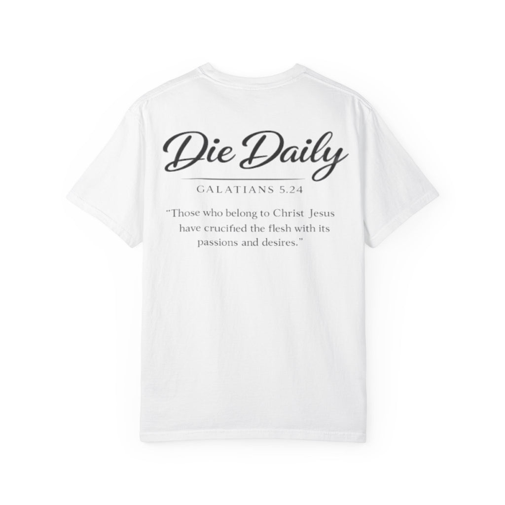 Kill My Flesh - Die Daily - Christian T-Shirt