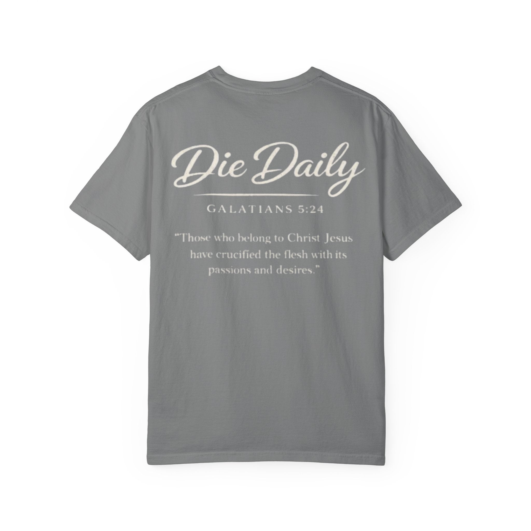 Kill My Flesh - Die Daily - Christian T-Shirt