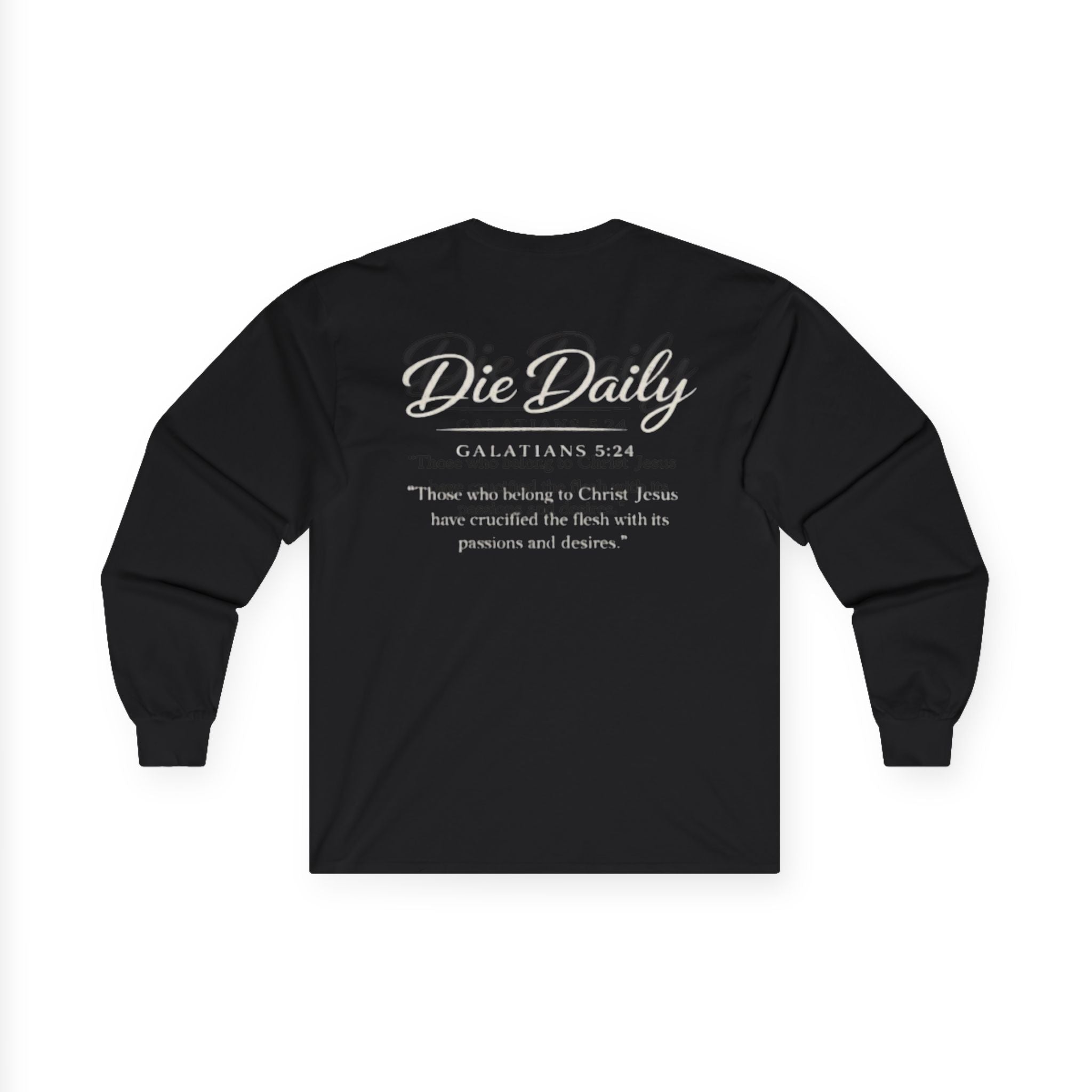 Kill My Flesh - Die Daily - Long Sleeve