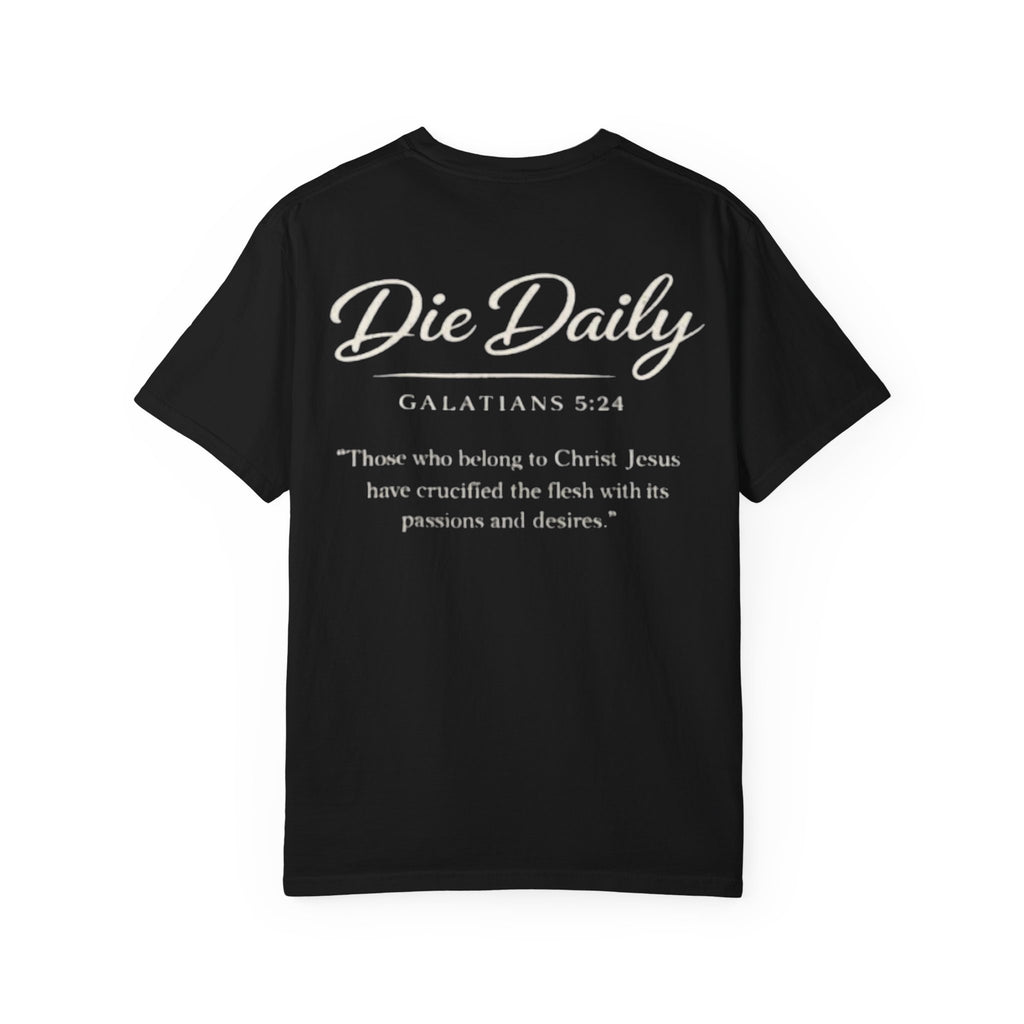 Kill My Flesh - Die Daily - Christian T-Shirt